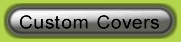 Custom Covers